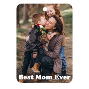 "Best Mom Ever" Custom Air Freshener